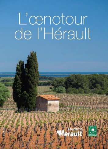 Couverture Cahier Spécial Oenotourisme dans l'Hérault - Terre de Vins - Avril 2020 Couverture Cahier Spécial Oenotourisme dans l'Hérault - Terre de Vins - Avril 2020